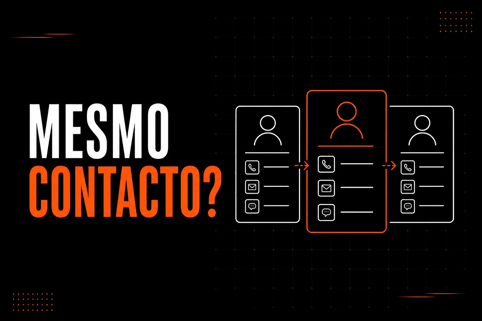 Como evitar que o mesmo cliente fique espalhado por vários contactos?